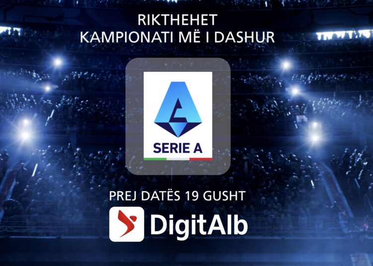 SERIA A RIKTHEHET NË DIGITALB  SEZONI I RI 2023/24 ME OFERTËN MË TË PLOTË TELEVIZIVE